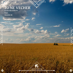 Ivan Meshkov feat. Daine Di - To Ne Vecher Lorensiya Remix