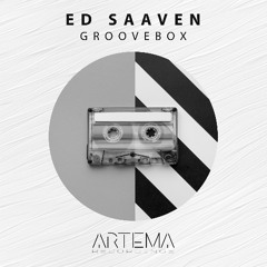 Ed Saaven - Groovebox (Artema Recordings)