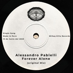 Alessandro Pablelli - Forever Alone (Original Mix) [Free Download]