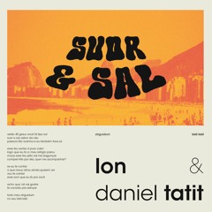 LON, Daniel Tatit - suor e sal