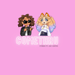 comethru (Ft. Lymirae)