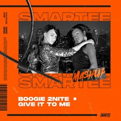 Booty Luv ✕ 4KORNERS & Raven J - Boogie 2Nite (Smartee 'Give It To Me' Mashup)