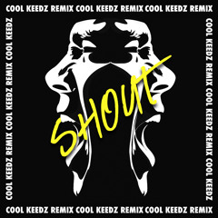 Tears For Fears - Shout (Cool Keedz Remix)