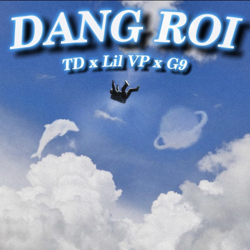 DDANGRROI - TD x Lil VP x G9