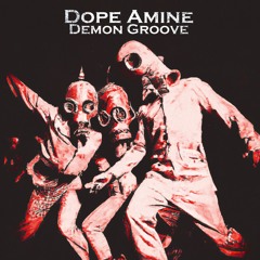 Dope Amine - Demon Groove (Original Mix)