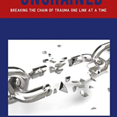 READ EPUB 📒 Veterans Unchained: Breaking the Chain of Trauma One Link at a Time by