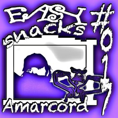 Easy Snacks #017 - Amarcord