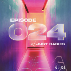 EPISODE 024(JUST BABIES TAKEOVER)