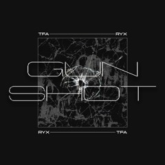 RYX - GUNSHOT (FREE DOWNLOAD)