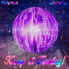 Keep it Funky! ft. Milky Haze by Croozshipp
