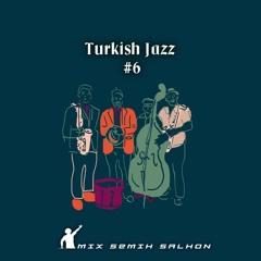Turkish Jazz #6