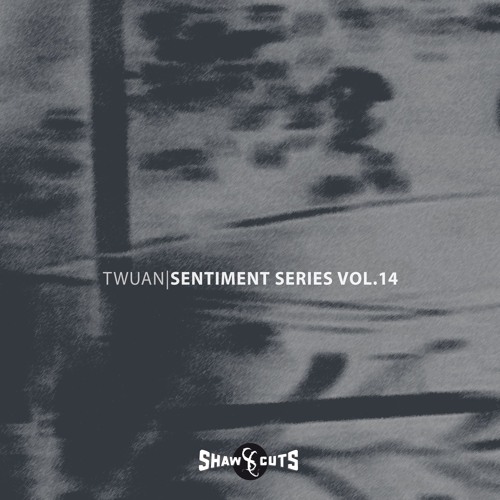 [SCSS014] TWUAN - SENTIMENT SERIES VOL.14