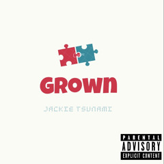 Jackie Tsunami - Grown
