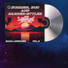 Summer, Sun and Harder-Styles  ||  Schallbrecher Vol.5