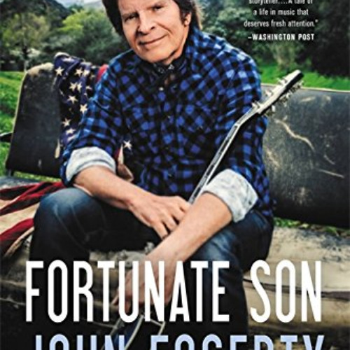[DOWNLOAD] EBOOK 💓 Fortunate Son by  John Fogerty [KINDLE PDF EBOOK EPUB]