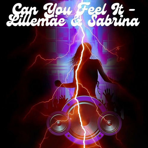 Can You Feel It - Lillemäe & Sabrina