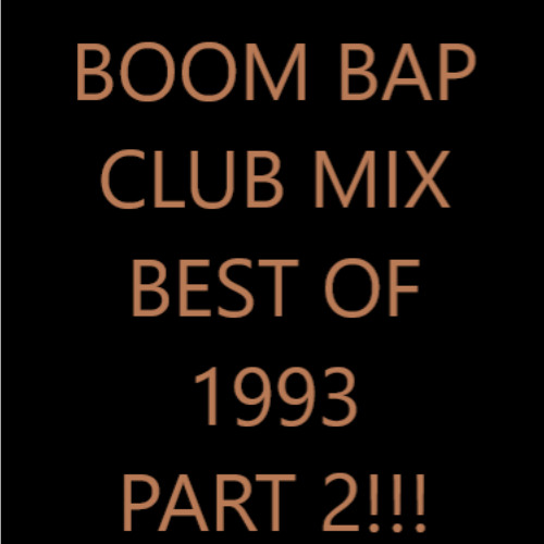 Boom Bap Club Mix 90's to the 2k//Best Of 1993 Part 2 Boom Bap