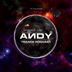 ANDY's Trance Podcast Episode 175 (12.04.2023)