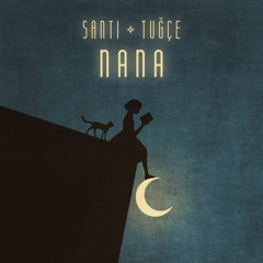 Premiere: Santi & Tuğçe - Nana [Kybele]