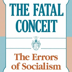 [eBook] ⚡️ DOWNLOAD The Fatal Conceit The Errors of Socialism (Volume 1) (The Collected Works of