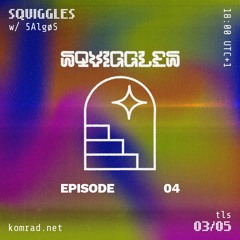 Squiggles 004 w/ 5AlgøS