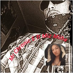 MR CHRONIC E FT MiZ MIIHA- I KNOW YOU WONNA RIDE