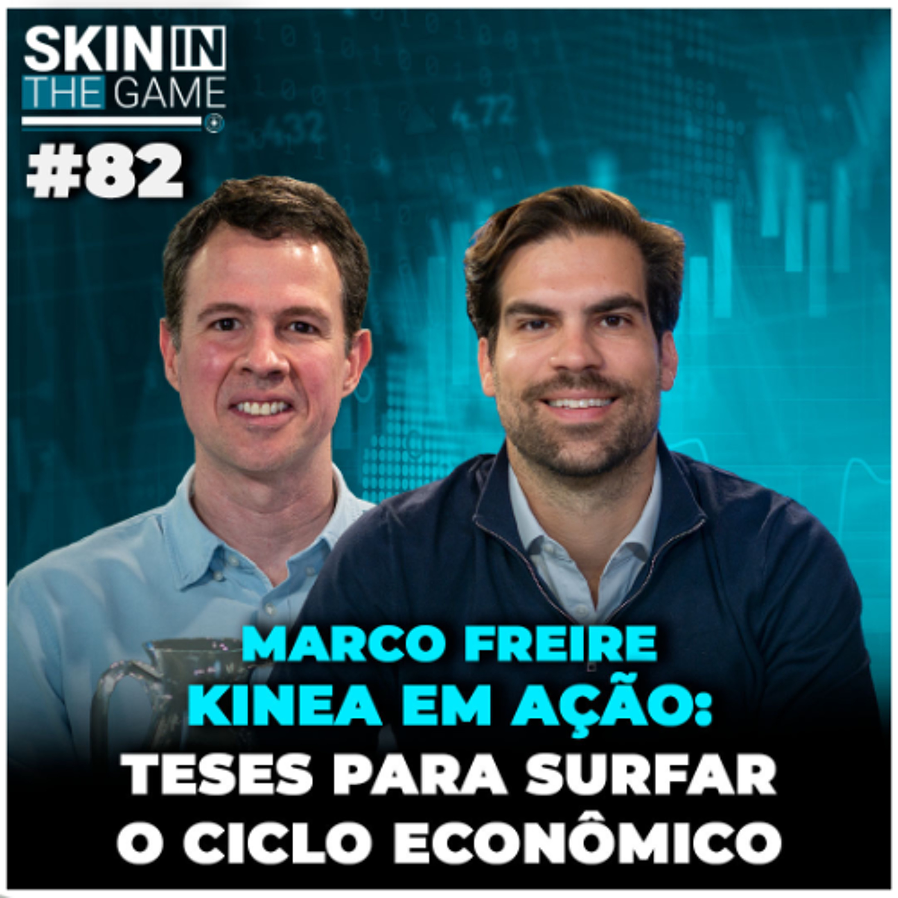 Juros, eleições e bolha de IA: os riscos e apostas da Kinea | Skin int he Game #82 com Marco Freire