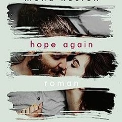 ⭐ DOWNLOAD EBOOK Hope Again (Again-Reihe 4) (German Edition) Free Online