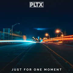 Just For One Moment