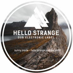 sunny inside - hello strange podcast #499