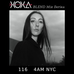 XOXA BLEND 116 - 4AM NYC