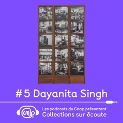 Épisode 5 - Dayanita Singh