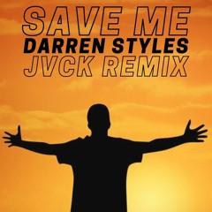 Save Me - JVCK REMIX