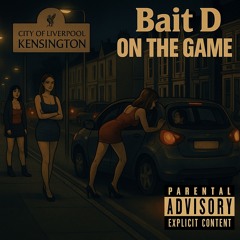 Bait D - On The Game