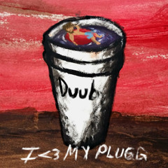 i <3 MY PLUGG