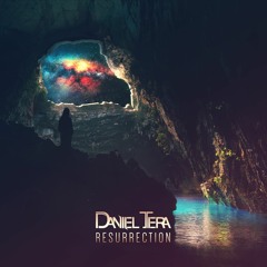 Daniel Tera - Resurrection [FREE DOWNLOAD]