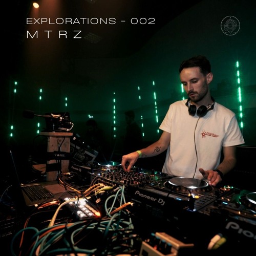Explorations 002 - MTRZ