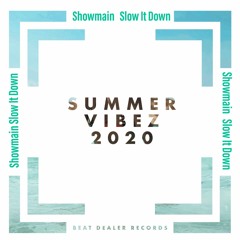 Showmain - Slow It Down (Extended Mix)