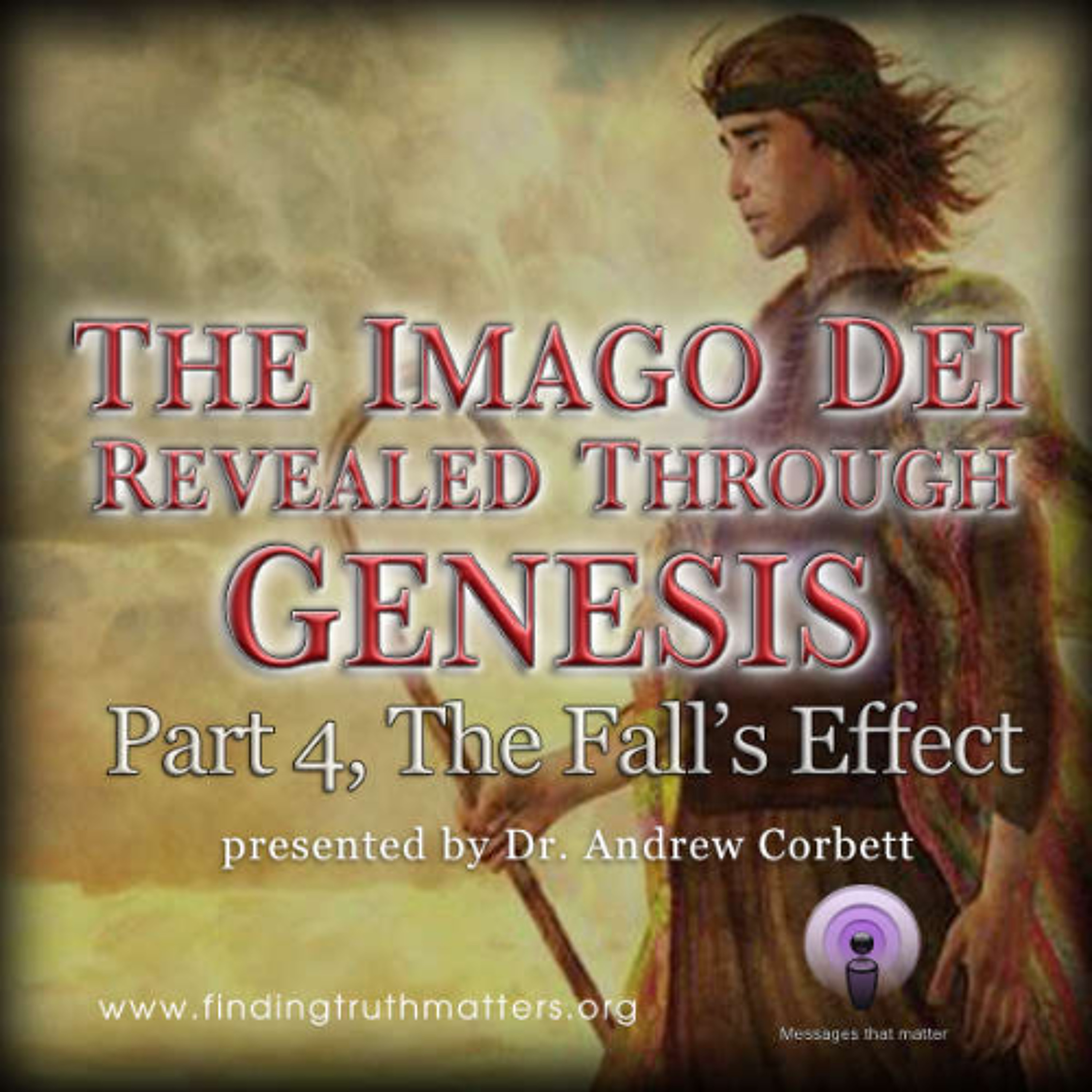 The Imago Dei Revealed Through The Book of Genesis, Part 4 - The Effect of the Fall episode artwork