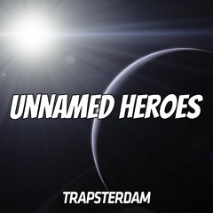 UNNAMED HEROES