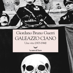 (ePUB) Download Galeazzo Ciano BY : Giordano Bruno Guerri