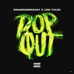 Roadrunnerjay & luh tyler- Pop Out