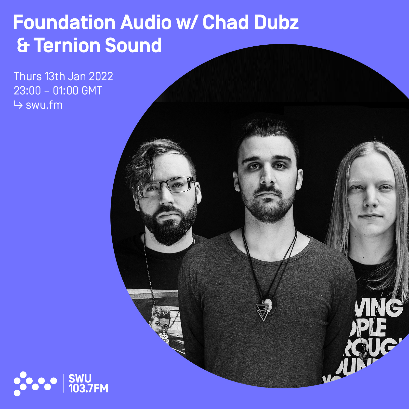 Foundation Audio w/ Chad Dubz & Ternion Sound 13TH JAN 2022