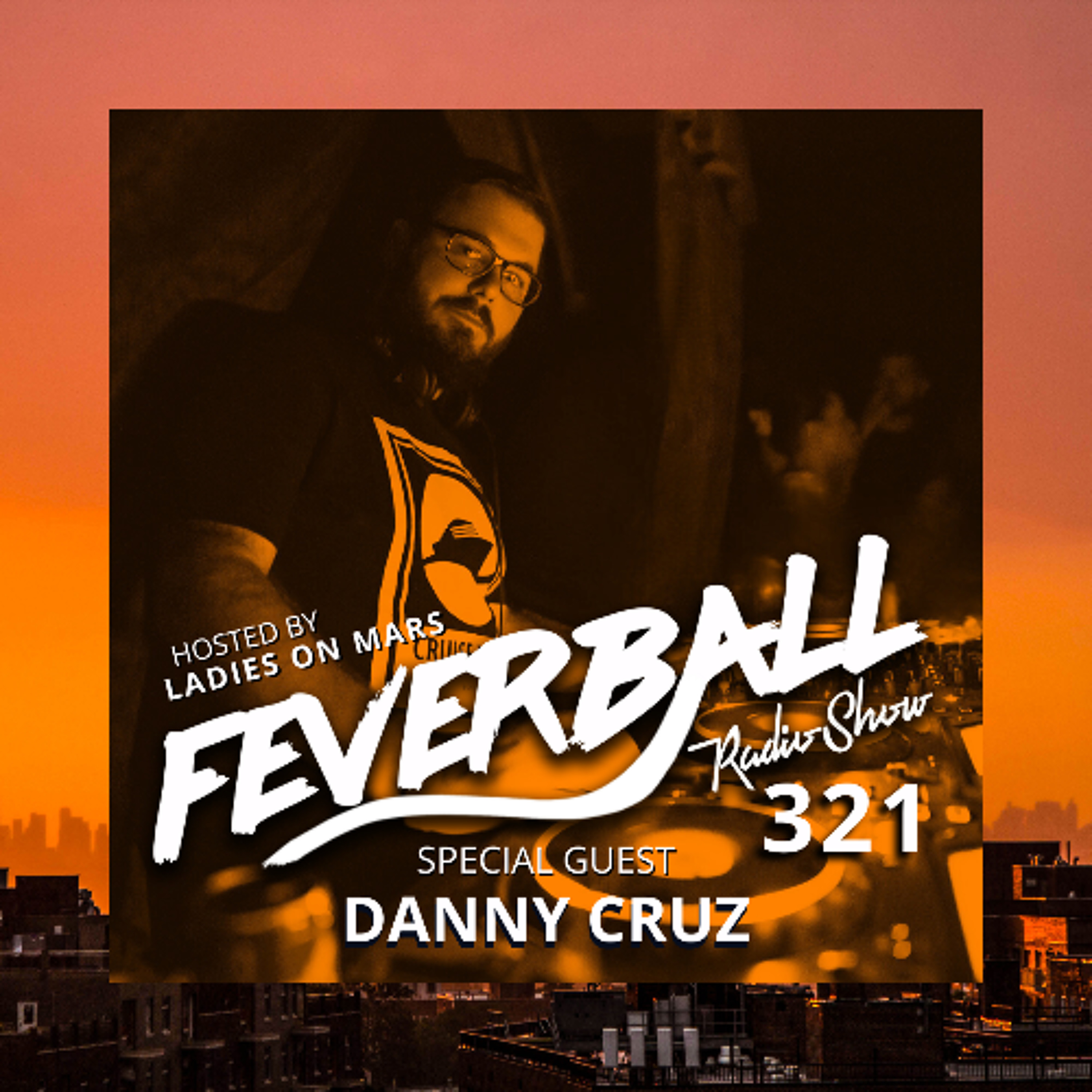 Feverball Radio Show 321 with Ladies On Mars + Danny Cruz episode artwork