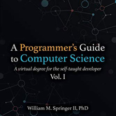 [View] KINDLE 📪 A Programmer's Guide to Computer Science: A virtual degree for the s