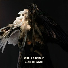 Alex Nero & BVLVNCE - Angels & Demons