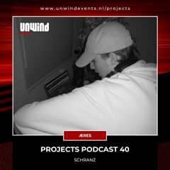 Projects Podcast 40 - ÆRES / Schranz