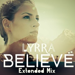 LYRRA - Believe (Extended Mix)