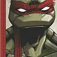 READ/DOWNLOAD) Teenage Mutant Ninja Turtles: The IDW Collection Volume 1 (TMNT IDW Collection) FULL