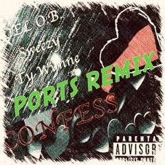 Confess (feat. Ports, Sweezy, & Ty Wynne) [Party Remix]
